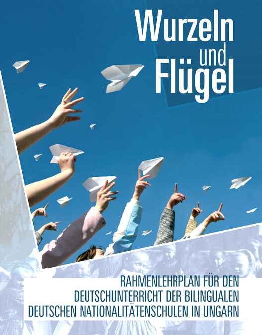 Rahmenlehrplan für den Deutschunterricht der bilingualen deutschen Nationalitätenschulen in Ungarn