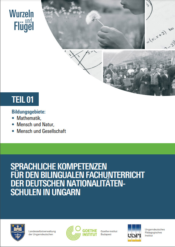 Sprachliche Kompetenzen für den bilingualen Fachunterricht der deutschen Nationalitätenschulen in Ungarn Teil I.