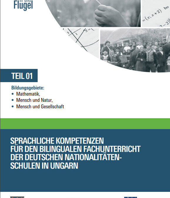 Sprachliche Kompetenzen für den bilingualen Fachunterricht der deutschen Nationalitätenschulen in Ungarn Teil I.